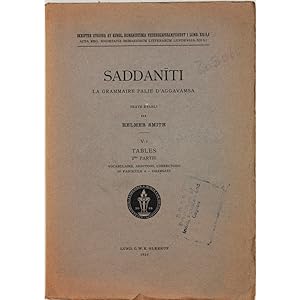 Saddaniti. La grammaire palie d'Aggavamsa. Texte établi par Helmer Smith. V:1 Tables, 2me partie....