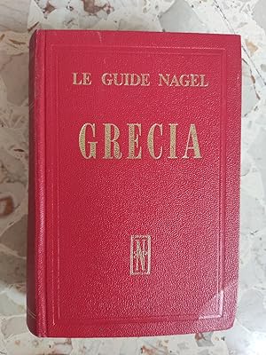 Le guide Nagel: Grecia