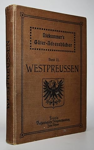Güter-Adreßbuch für die Provinz Westpreußen. Verzeichnis sämtlicher Rittergüter, Güter und größer...
