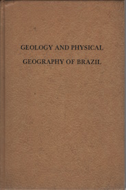 Geology and physical geography of Brazil: Scientific results of a journey in Brazil by Louis Agas...