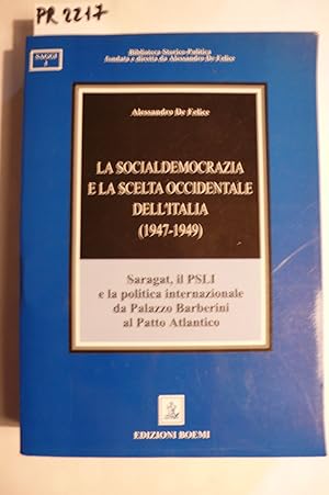 La socialdemocrazia e la scelta occidentale dell'Italia 1947-1949. Saragat, il PSLI e la politica...
