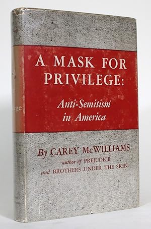 A Mask for Privilege: Anti-Semitism in America