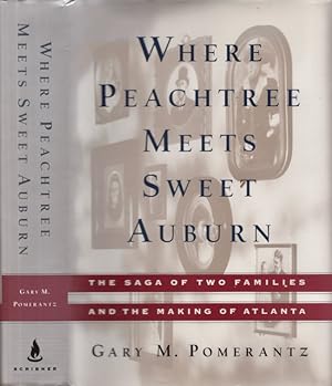 Where Peachtree Meets Auburn: The Saga of Two Families and The Making of Atlanta Inscribed copy.