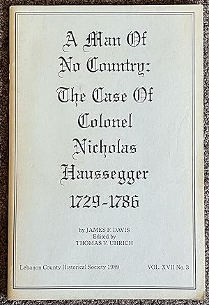 A Man of No Country : the Case of Colonel Nicholas Haussegger, 1729-1786. [In the Journal of] Leb...