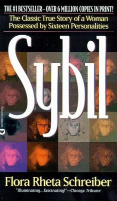 Sybil :The Classic True Story of a Woman Possessed By Sixteen Personalities