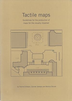 Tactile Maps : Guidelines for the Production of Maps for the Visually Impaired