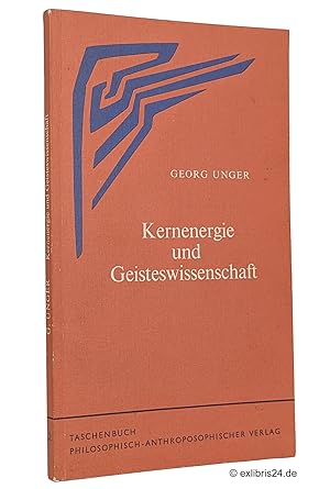 Kernenergie und Geisteswissenschaft : (Reihe: Taschenbuch Philosophisch-Anthroposophischer Verlag...