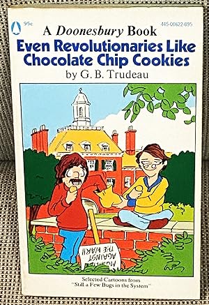Even Revolutionaries Like Chocolate Chip Cookies