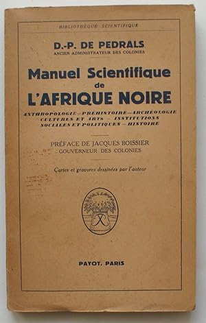 Manuel scientifique de l'Afrique Noire - Anthropologie - Préhistoire - Archéologie - Cultures et ...