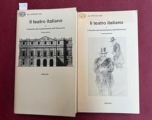 Il teatro italiano. Il libretto del melodramma dell'ottocento. Tomo primo-secondo.