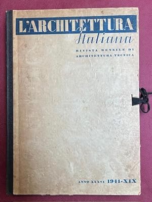 L'Architettura italiana. Rivista mensile di architettura tecnica, 1941 (annata completa di 12 num...