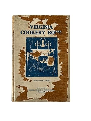 Women Suffrage Cookbook: Virginia Cookery Book Published by Virginia League of Women Voters, 1921