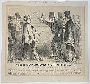 A THRILLING INCIDENT DURING VOTING, - - 18TH WARD, PHILADELPHIA, OCT. 11