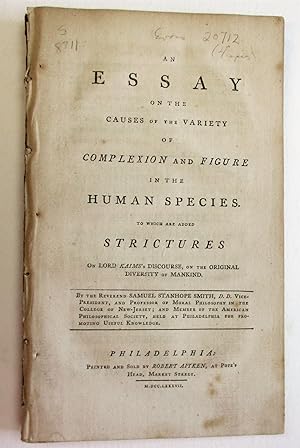 AN ESSAY ON THE CAUSES AND VARIETY OF COMPLEXION AND FIGURE IN THE HUMAN SPECIES. TO WHICH ARE AD...