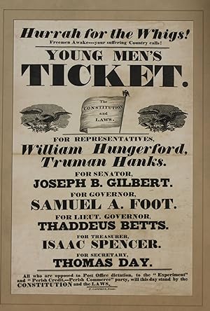 HURRAH FOR THE WHIGS! FREEMEN AWAKE- - - YOUR SUFFERING COUNTRY CALLS! YOUNG MEN'S TICKET. THE CO...