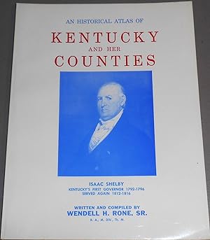 An Historical Atlas Of Kentucky And Her Counties