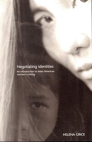 Negotiating Identities: An Introduction to Asian American Women's Writing
