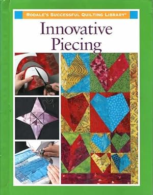 Innovative Piecing [Rodale's Successful Quilting Library