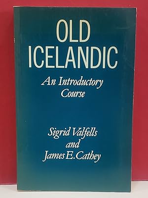 Old Icelandic: An Introductory Course