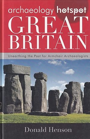 Archaeology Hotspot Great Britain: Unearthing the Past for Armchair Archaeologists