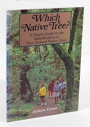 Which Native Tree? A Simple Guide to the Identification of New Zealand Native Trees
