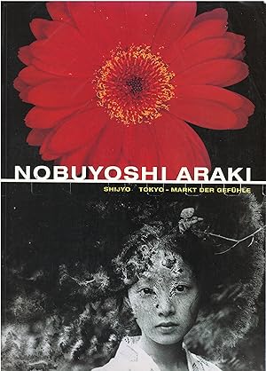 Nobuyoshi Araki: shijyo Tokyo - Markt der Gefühle