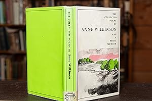 The Collected Poems of Anne Wilkinson and a Prose Memoir