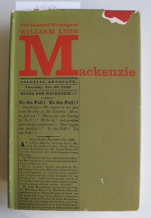The Selected Writings of William Lyon Mackenzie | 1824-1837