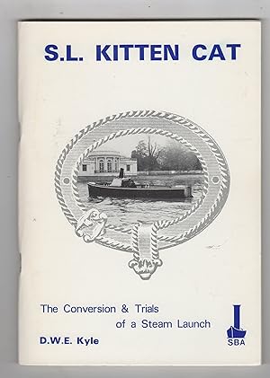 S. L. KITTEN CAT. THE CONVERSIONA ND TRIALS OF A STEAM LAUNCH