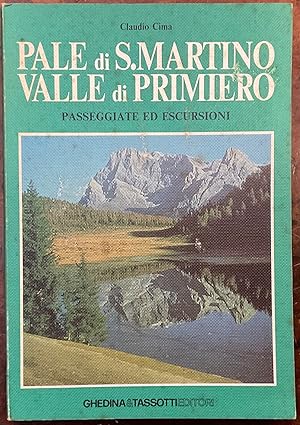 Pale di S. Martino - Valle di Primiero. Passeggiate ed escursioni