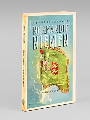Histoire de l'Escadrille Normandie-Niémen en U.R.S.S. Journal de Marche (22 mars 1942 - 20 juin 1...