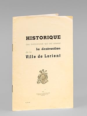 Historique des événements qui ont amené la destruction de la Ville de Lorient
