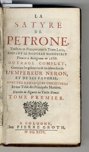 La Satyre de Petrone, traduit en François avec leTexte Latin, suivant le Nouveau Manuscrit trouvé...