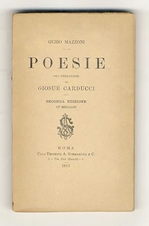 Poesie. Con prefazione di Giosuè .Carducci. Seconda edizione. II migliaio.