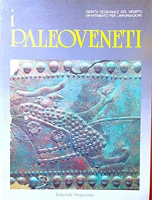 I Paleoveneti. Catalogo della mostra sulla civiltà dei veneti antichi