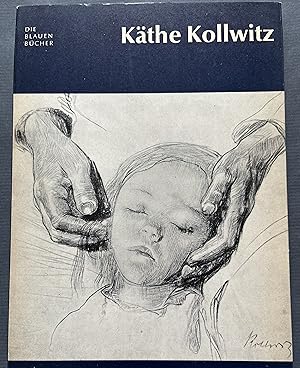 Käthe Kollwitz. Die blauen Bücher.
