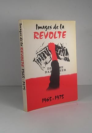Images de la révolte 1965-1975