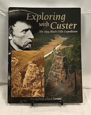 Exploring with Custer: The 1874 Black Hills Expedition