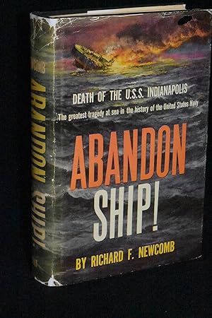 Abandon Ship!: Death of the U.S.S. Indianapolis: The Greatest Tragedy at Sea in the History of th...