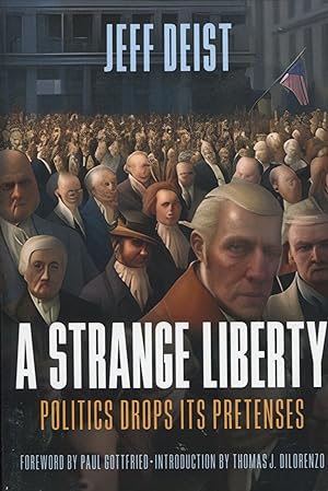 A Strange Liberty; politics drops its pretenses