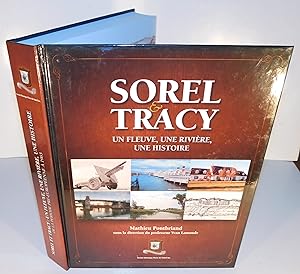SOREL & TRACY, un fleuve, une rivière, une histoire, de la période pré-européenne à 1965