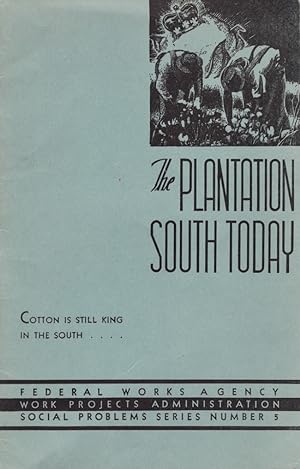 The Plantation South Today Social Problems Series Number 5
