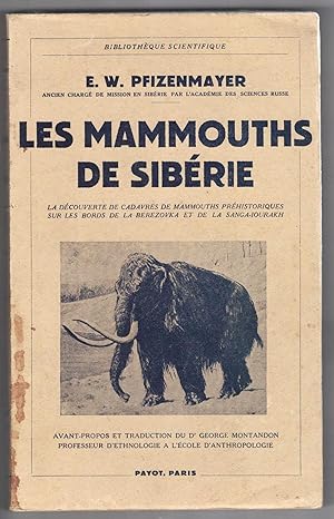Les Mammouths de Sibérie. La découverte de cadavres de mammouths préhistoriques sur les bords de ...
