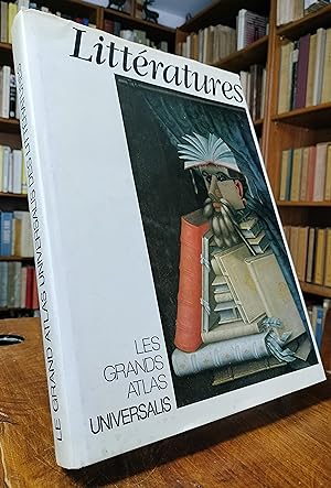 Le Grand Atlas des Littératures. Les Grands Atlas Universalis. Plus de 600 photographies, cartes,...