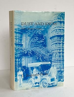 Dust and Snow. Half a Lifetime in India - SIGNED by the Author