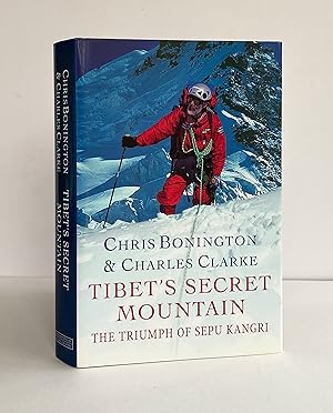 Tibet's Secret Mountain. The Triumph of Sepu Kangri - SIGNED by the Author