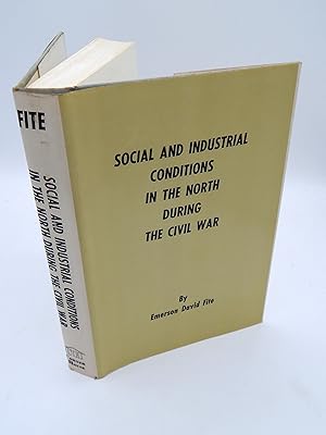Social and Industrial Conditions in the North During the Civil War