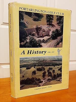 PORTARLINGTON GOLF CLUB: A History 1908-1987