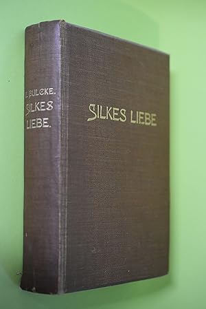 Silkes Liebe : Roman. von
