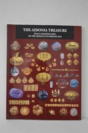 The Aidonia Treasure: Seals and Jewellery of the Aegean Late Bronze Age